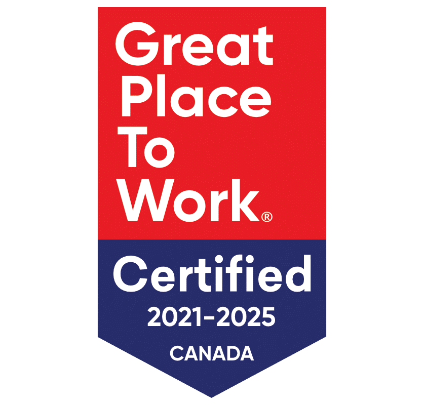 Great Place to Work Certified 2021 - 2025 Canada